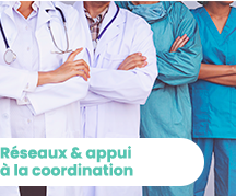 Réseaux et appui à la coordination